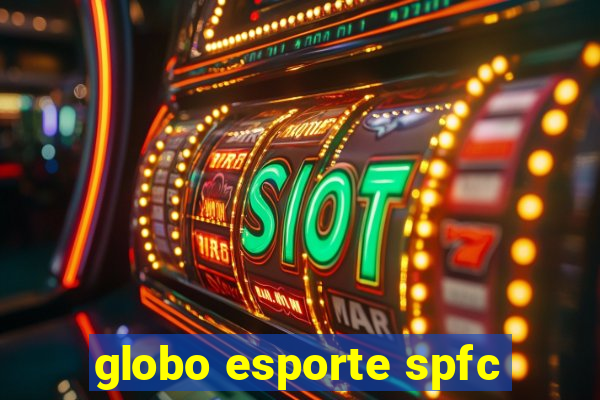 globo esporte spfc